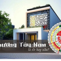 Nhà hướng Tây Nam tốt hay xấu? Hợp với người mệnh gì, tuổi gì?